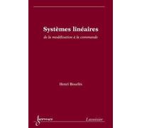 Henri Bourlès – Systèmes linéaires : de la modélisation à la commande – Broché