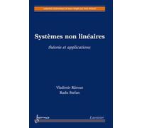 Systèmes Non Linéaires - Théorie Et Applications