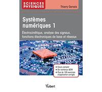 Systèmes numériques 1: Analyse des signaux, fonctions électroniques de base et réseaux