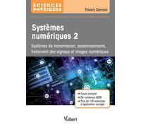 Systèmes numériques 2 Systèmes bouclés, de télécommunication et numériques - Thierry Gervais - Vuibert - broché - Scolaire / Universitaire
