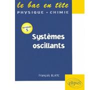 Systèmes oscillants - Terminale S - François Blanc - Ellipses - broché - Scolaire / Universitaire