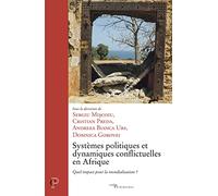 Systèmes Politiques Et Dynamiques Conflictuelles En Afrique - Quel Impact Pour La Mondialisation