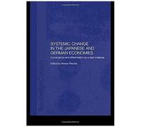 Systemic Changes In The German And Japanese Economies: Convergence And Differentiation As A Dual Challenge