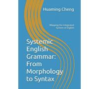 Systemic English Grammar: From Morphology to Syntax