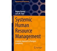 Systemic Human Resource Management: A Holistic Approach to Navigate Complexity