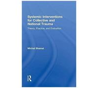 Systemic Interventions For Collective And National Trauma