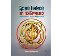 Systemic Leadership for Local Governance by Catherine Hobbs Bryan Cheyette (Auteur)