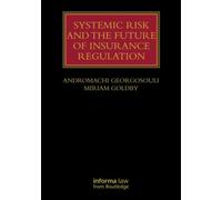 Systemic Risk And The Future Of Insurance Regulation