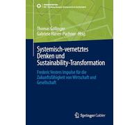 Systemisch-vernetztes Denken und Sustainability-Transformation: Frederic Vesters Impulse für die Zukunftsfähigkeit von Wirtschaft und Gesellschaft