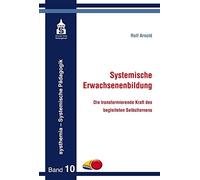 Systemische Erwachsenenbildung: Die transformierende Kraft des begleiteten Selbstlernens