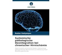 Systemische pathologische Desintegration bei chronischer Hirnischämie