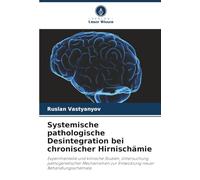 Systemische pathologische Desintegration bei chronischer Hirnischämie