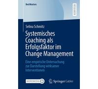 Systemisches Coaching Als Erfolgsfaktor Im Change Management