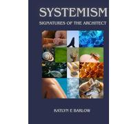 Systemism: Signatures of the Architect