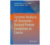 Systems Analysis Of Chromatin-Related Protein Complexes In Cancer