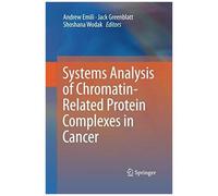 Systems Analysis Of Chromatin-Related Protein Complexes In Cancer
