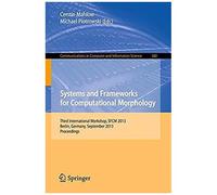 Systems And Frameworks For Computational Morphology