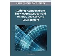 Systems Approaches To Knowledge Management, Transfer, And Resource Development