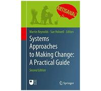 Systems Approaches To Making Change: A Practical Guide