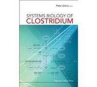 Systems Biology Of Clostridium - [Livre en VO] Peter Durre (Auteur)