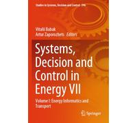 Systems, Decision and Control in Energy VII: Volume I: Energy Informatics and Transport