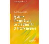 Systems Design Based On The Benefits Of Inconvenience