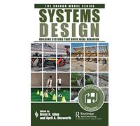 Systems Design: Building Systems That Drive Ideal Behavior
