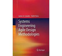 Systems Engineering Agile Design Methodologies