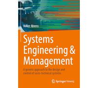 Systems Engineering & Management: A generic approach to the design and control of socio-technical systems
