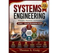 Systems Engineering: Volume 2 - Realizing and Managing Systems