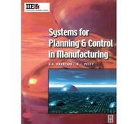 Systems for Planning and Control in Manufacturing, IIE Textbook Series David J. Petty, David K. Harrison (Auteur)