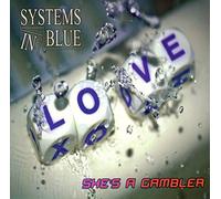 Systems in Blue - She's a Gambler