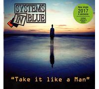 Systems In Blue - Take It Like A Man