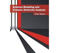 Systems Modeling And Complex Networks Analysis