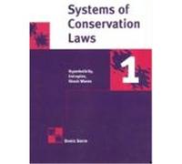 Systems of Conservation Laws 1: Hyperbolicity, Entropies, Shock Waves Serre, Denis, Serre, D. (Auteur)