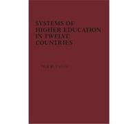 Systems of Higher Education in Twelve Countries Nell Eurich (Auteur)