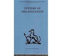 Systems of Organization, The International Behavioural and Social Sciences Library A. K. Rice, E. J. Miller (Auteur)