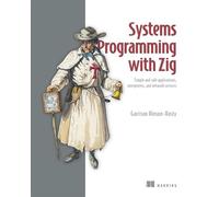 Systems Programming with Zig Simple and safe applications, interpreters, and network services - Garrison Hinson-Hasty - Manning - ebook (ePub) - Livre