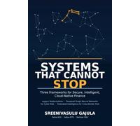Systems That Cannot Stop: Three Frameworks for Secure, Intelligent, Cloud-Native Finance : Legacy Modernization, Temporal Graph Neural Networks for Cyber Risk and Federated Intelligence