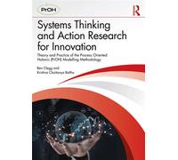 Systems Thinking and Action Research for Innovation Theory and Practice of the Process Oriented Holonic (PrOH) Modelling Methodology - Ben Clegg - Routledge - ebook (ePub) - Livre