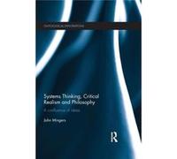 Systems Thinking Critical Realism John University Of Kent Mingers, Uk (Auteur)