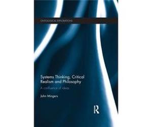 Systems Thinking Critical Realism John University Of Kent Mingers, Uk (Auteur)