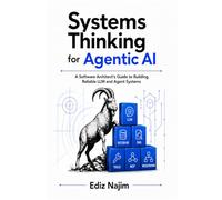 Systems Thinking for Agentic AI: A Software Architect’s Guide to Building Reliable LLM and Agent Systems
