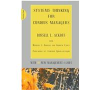 Systems Thinking for Curious Managers: With 40 New Management F-law