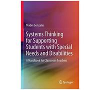 Systems Thinking For Supporting Students With Special Needs And Disabilities