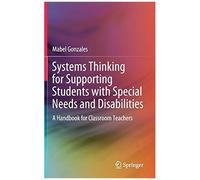 Systems Thinking For Supporting Students With Special Needs And Disabilities