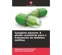 Syzygium aqueum: A planta comestível para o tratamento da diabetes mellitus