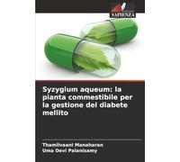 Syzygium aqueum: la pianta commestibile per la gestione del diabete mellito