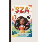 SZA: How Solána Rowe Became the Soulful Star (A Biography Book For Kids)