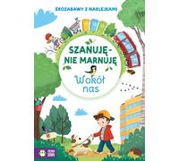 Szanuję, nie marnuję Wokół nas - Opracowanie zbiorowe (Für Kinder, Bildungsbücher auf Polnisch)
